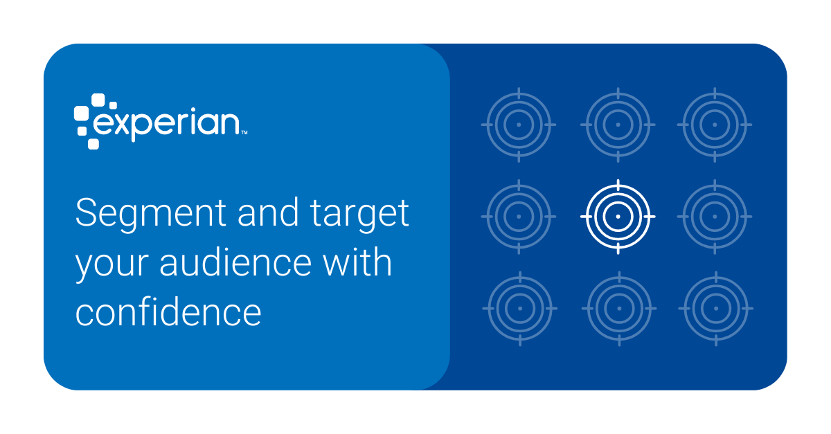 Marketing to Your Target Customer Segment | Experian Marketing Services