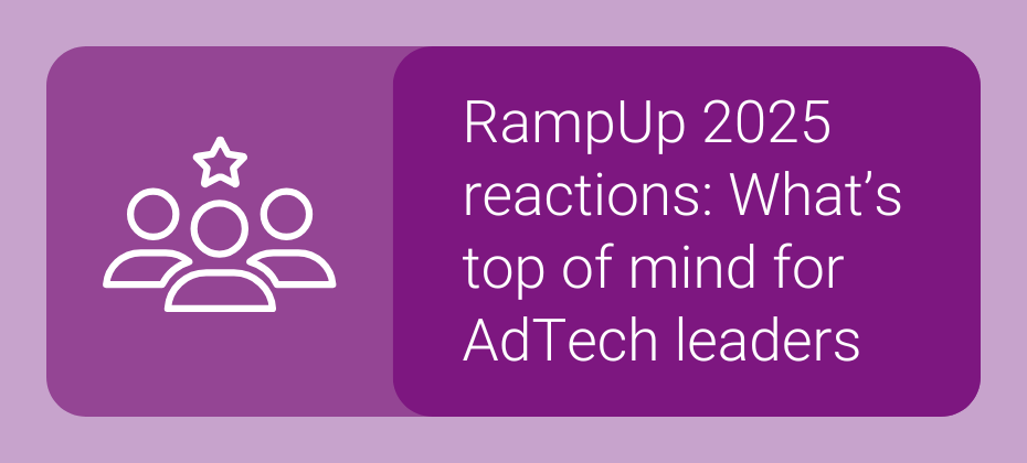 Mic’d up at RampUp 2025: AdTech’s hottest takes