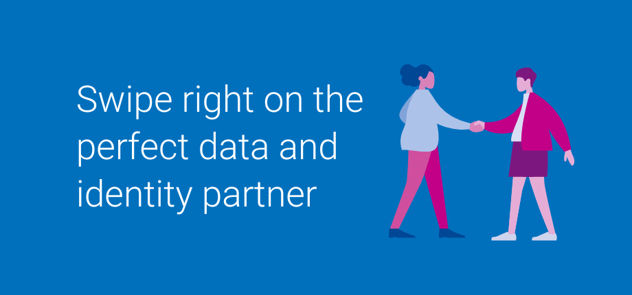 swipe right on the perfect data and identity partner