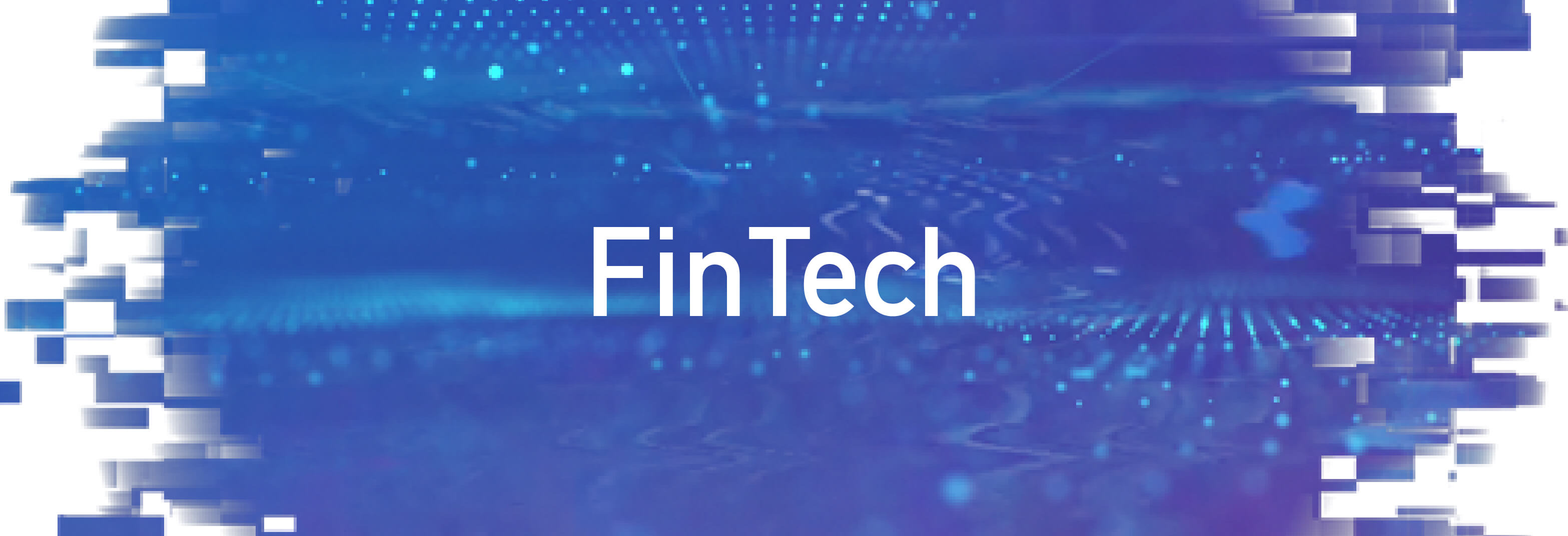 FinTech in white text, on a blue, tech-grunch background.