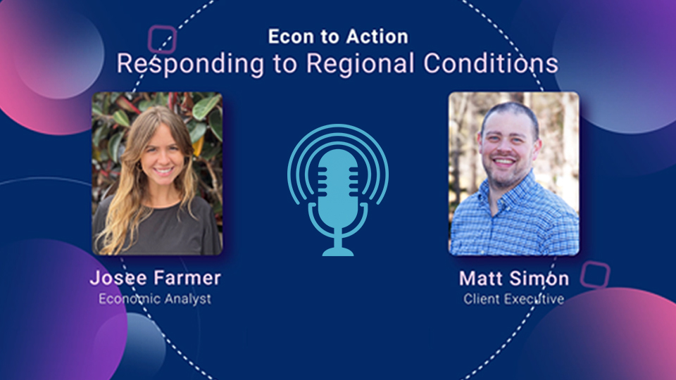 Econ to Action – Responding to Regional Conditions